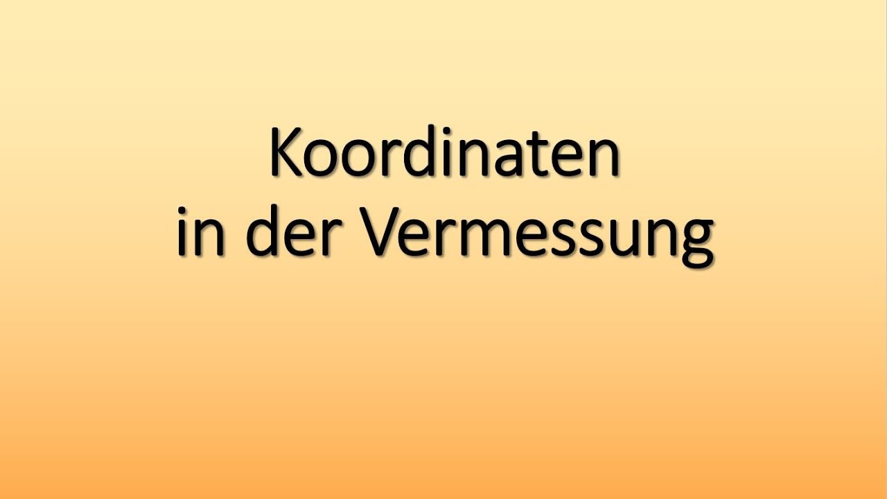 Koordinaten in der Vermessung