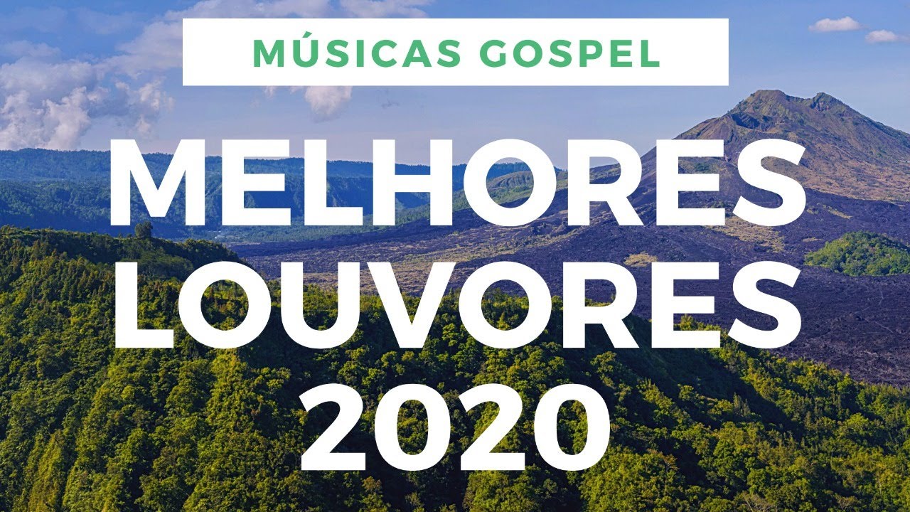 MELHORES LOUVORES 2020 - M&Uacute;SICAS GOSPEL