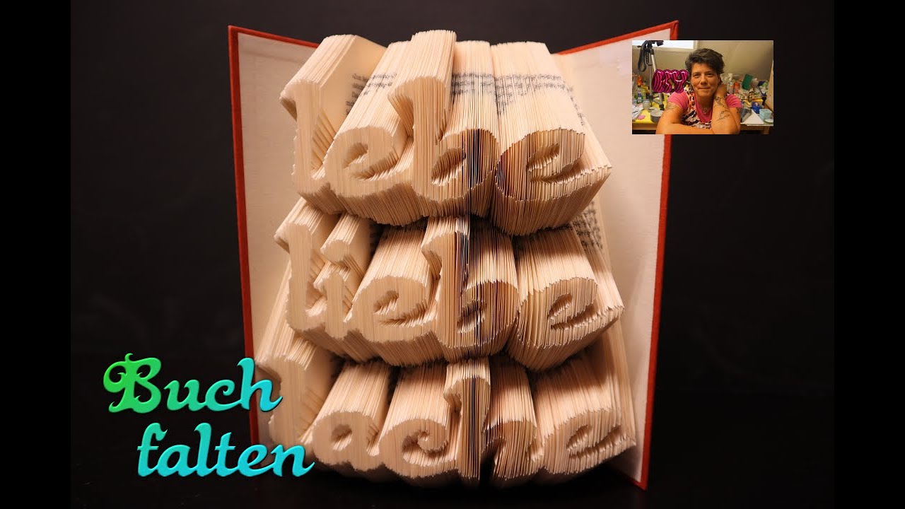 *Motiv 8* Buch falten Lebe, Liebe, Lache, Bastelanleitung, Falttechnik