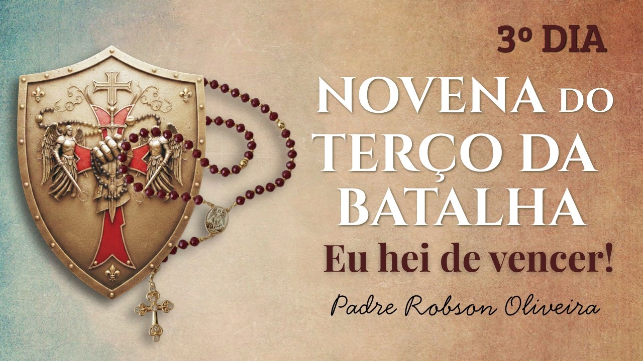 3º DIA - TERÇO DA BATALHA - SAÚDE - 14.02.2026 - Padre Robson de Oliveira