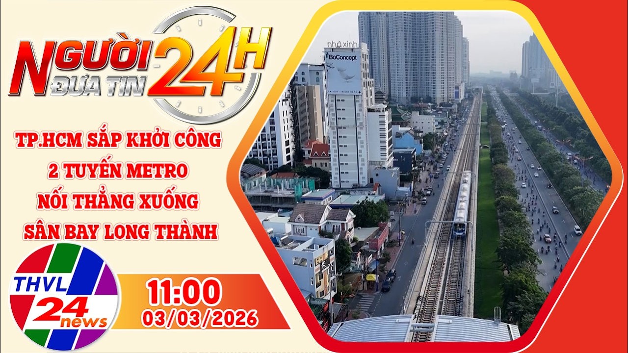 Người đưa tin 24H (11h ngày 03/3/2026) - Sắp khởi công 2 tuyến metro nối thẳng sân bay Long Thành