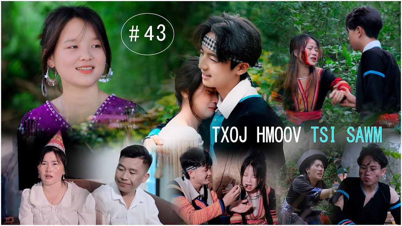 🎬 Txoj Hmoov Tsi Sawm ( Dòng Máu Thất Lạc # 43 ) Is The Lost Bloodline
