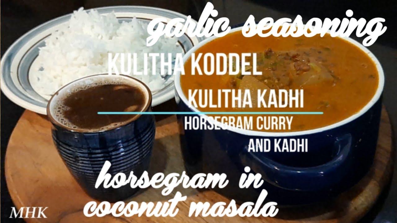 KULITHA KODDEL AND KADHI.....Horsegram Curry and Kadhi....