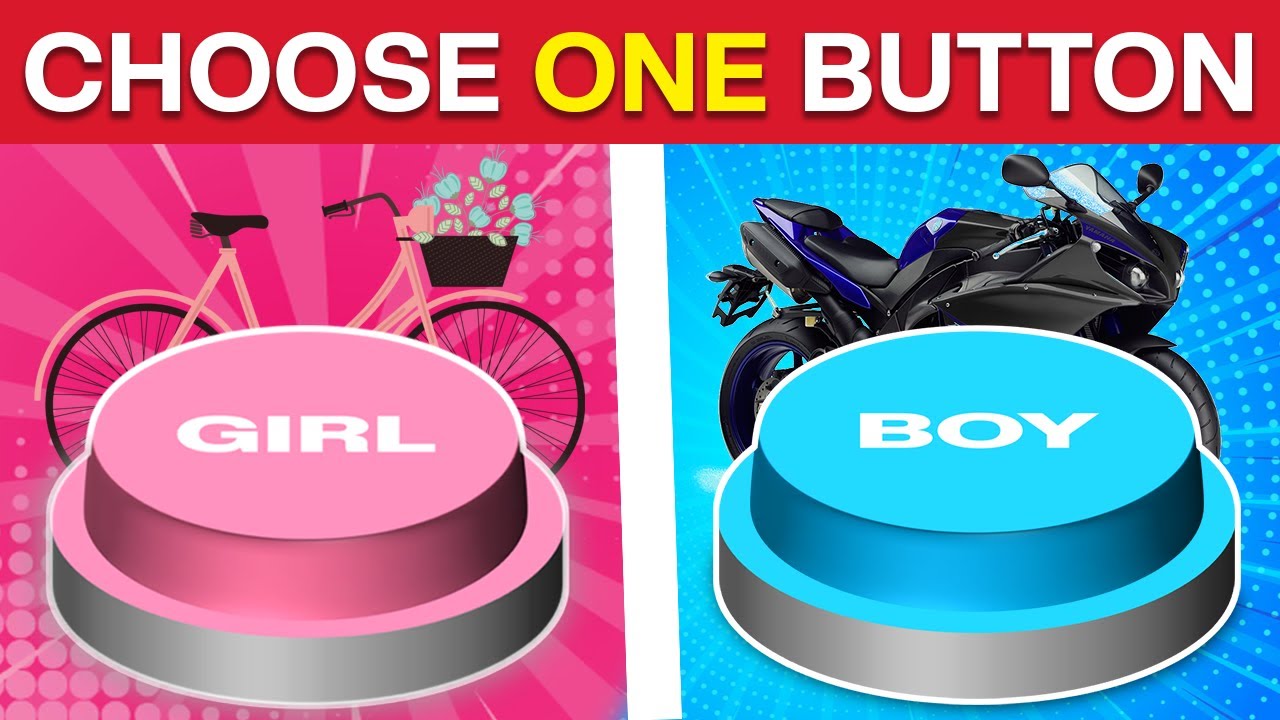 Choose One Button! 🤩 GIRL or BOY Edition 🔴🔵