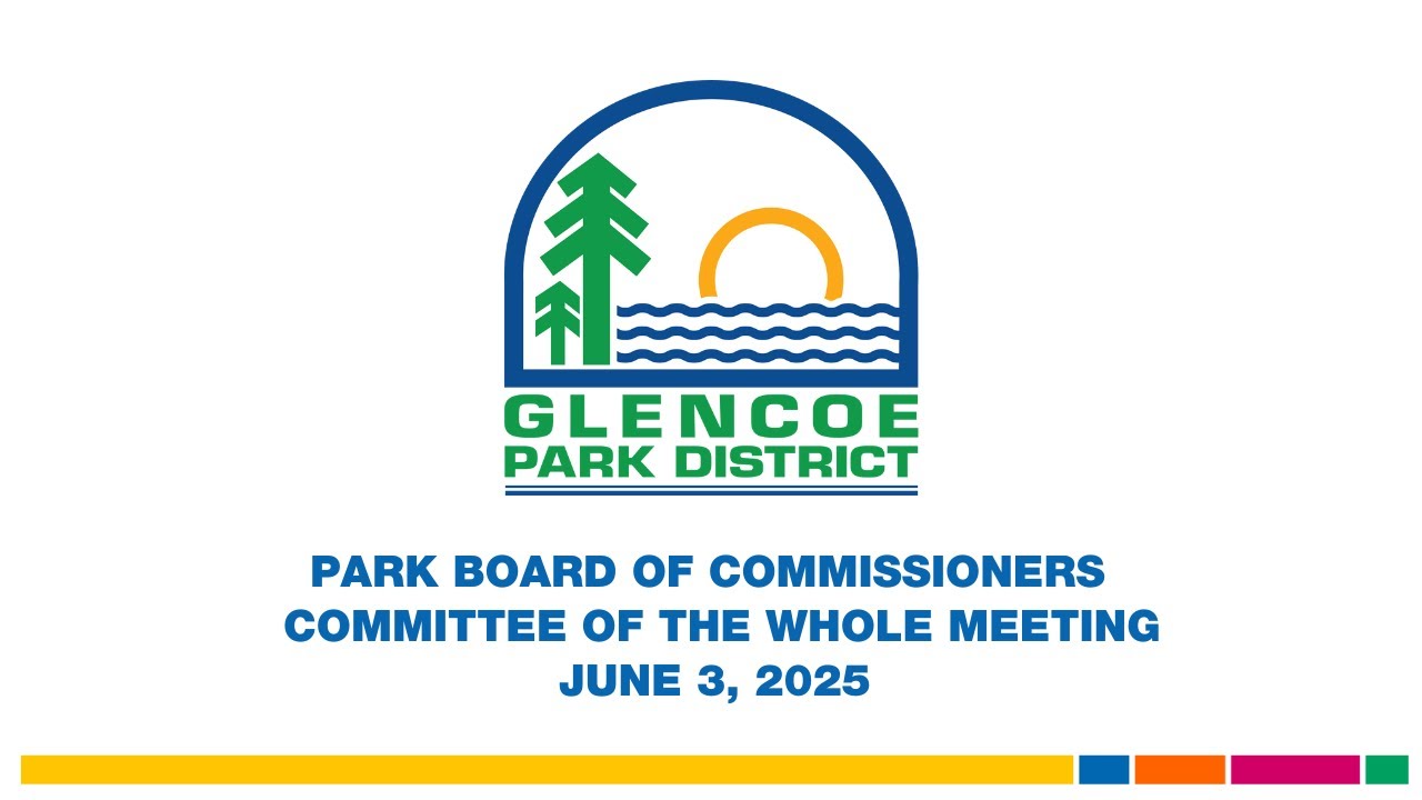 June 3, 2025, Glencoe Park District Committee of the Whole Meeting