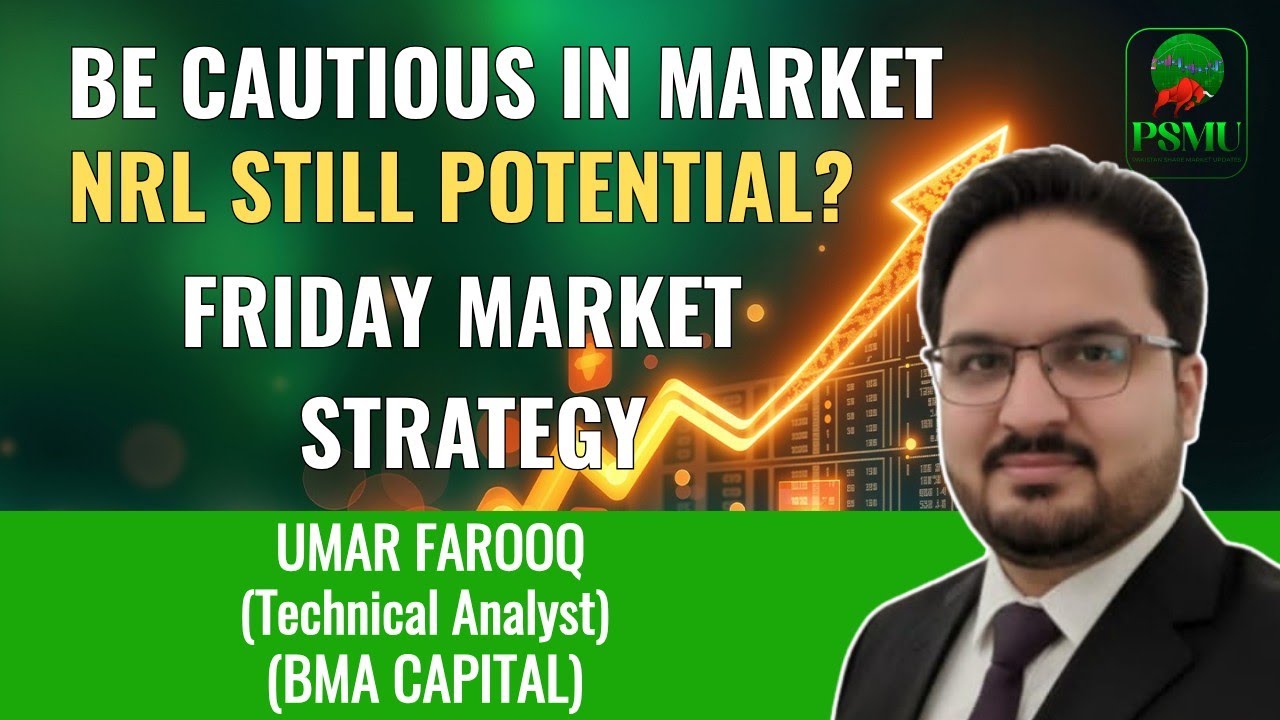 NRL Still Has Potential? | Friday Market Strategy | PSX Market Analysis | Umar Farooq
