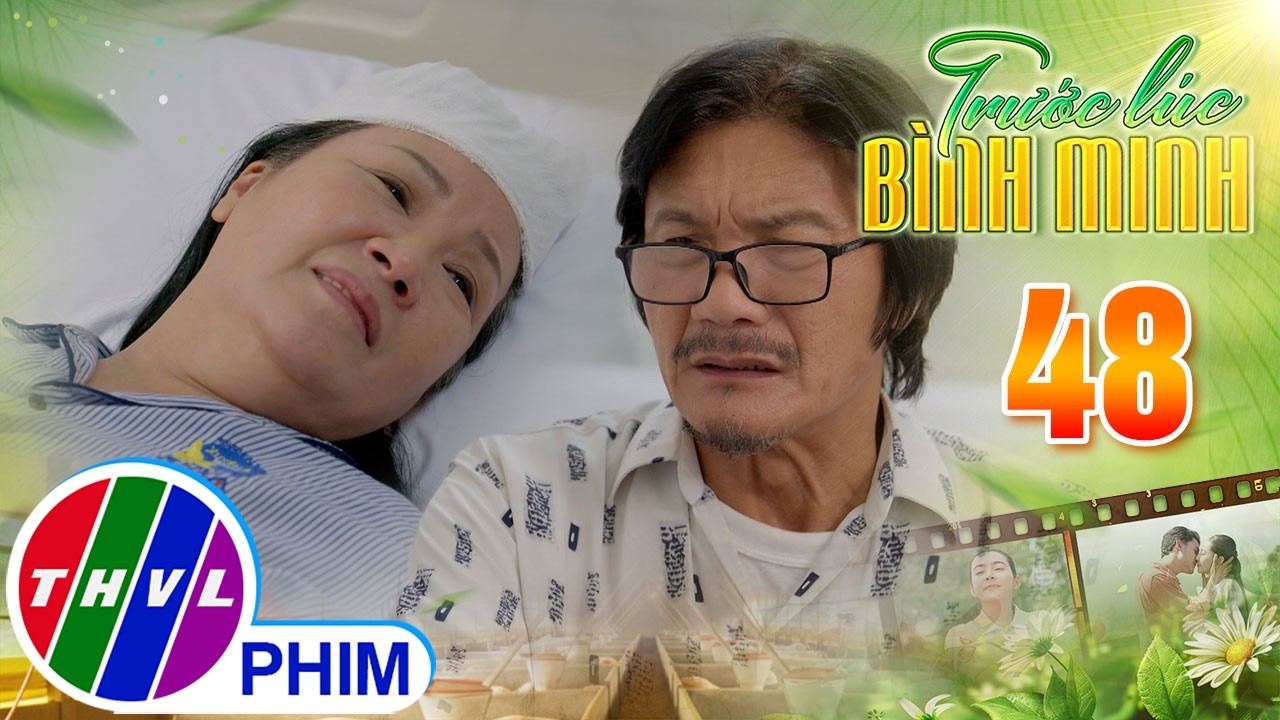 TRƯỚC LÚC BÌNH MINH - Tập 48[1]: Ông Phong tỏ lòng bao dung bỏ qua sai lầm năm xưa của vợ mình