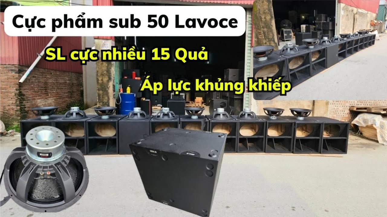 Quá khủng lô sub bãi 50 lavoce xịn ( IDEESOUND ) áp lực cực mạnh,giá siêu tốt