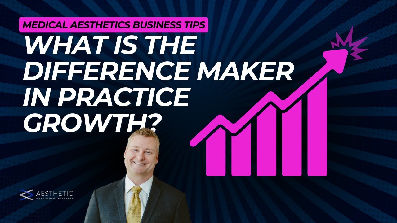 3 Keys To Medical Aesthetics Growth | Medical Aesthetic Practice Success | Adrian Bishop