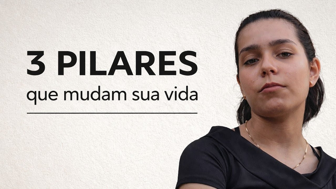 OS 3 PILARES que TODO MUNDO IGNORA (e por isso NÃO TEM SUCESSO)