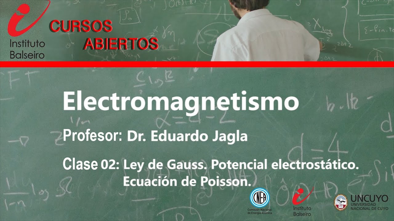 Electromagnetismo | Clase 2: Ley de Gauss. Potencial electrostático. Ecuación de Poisson