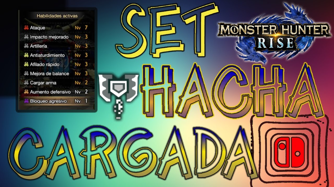 SET/BUILD HACHA CARGADA (V.3.0) / MONSTER HUNTER RISE