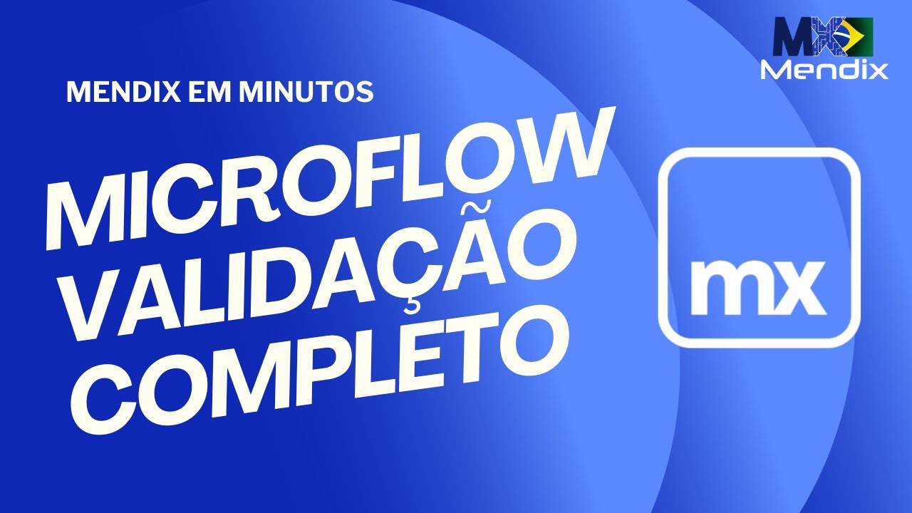 MENDIX EM MINUTOS: CRIE UM MICROFLOW DE VALIDA&Ccedil;&Acirc;O EM MINUTOS!!!