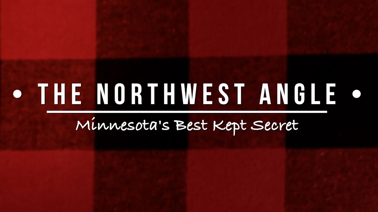 The Northwest Angle: Minnesota's Best Kept Secret