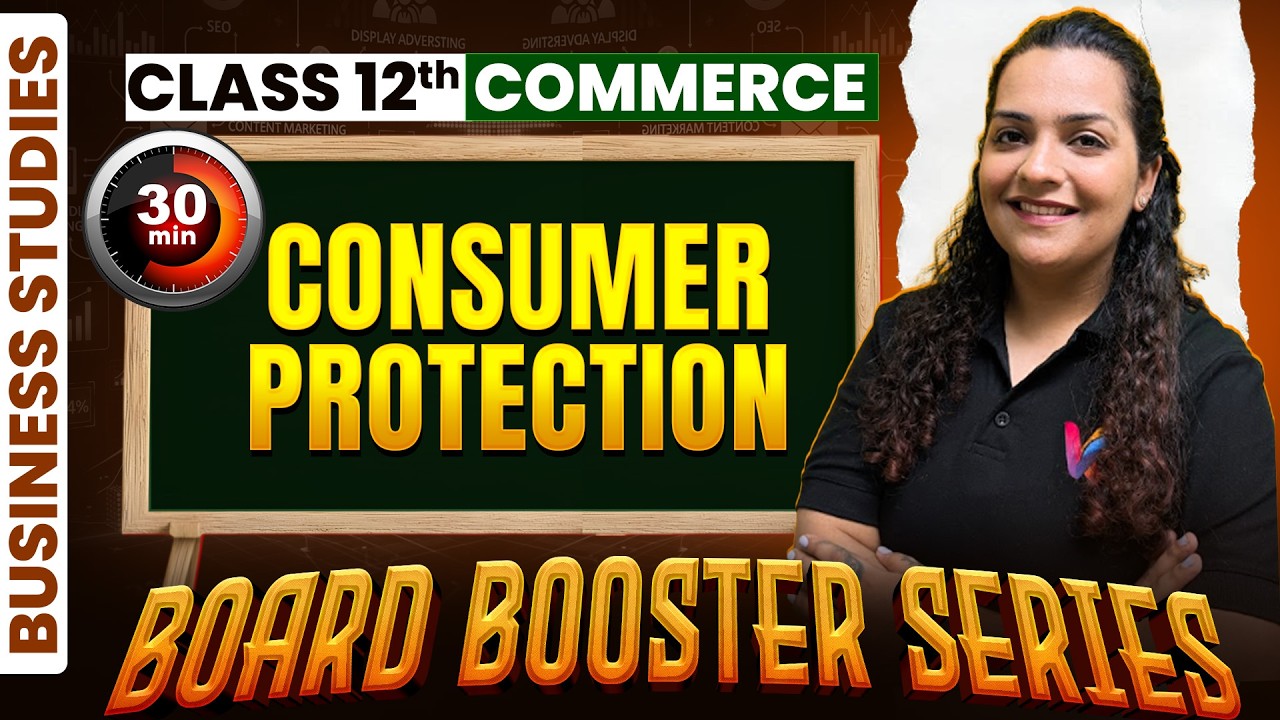Consumer Protection in 30 Min 🕣 | BST One Shot | Class 12 Business Studies | Disha Karia Ma'am