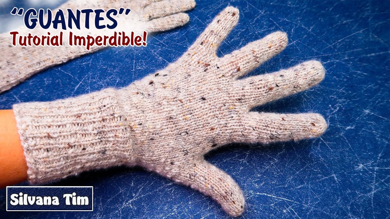 Guantes Tejidos a Dos Agujas: Tutorial para Tejer a Medida en Todos los Talles ❄️ No te lo Pierdas