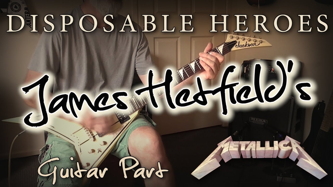 Metallica - Disposable Heroes (James Hetfield's Guitar Part)