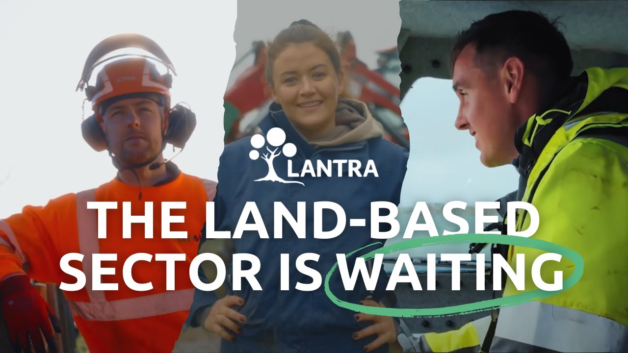 The Land-Based Sector is Waiting! | National Careers Week | Lantra
