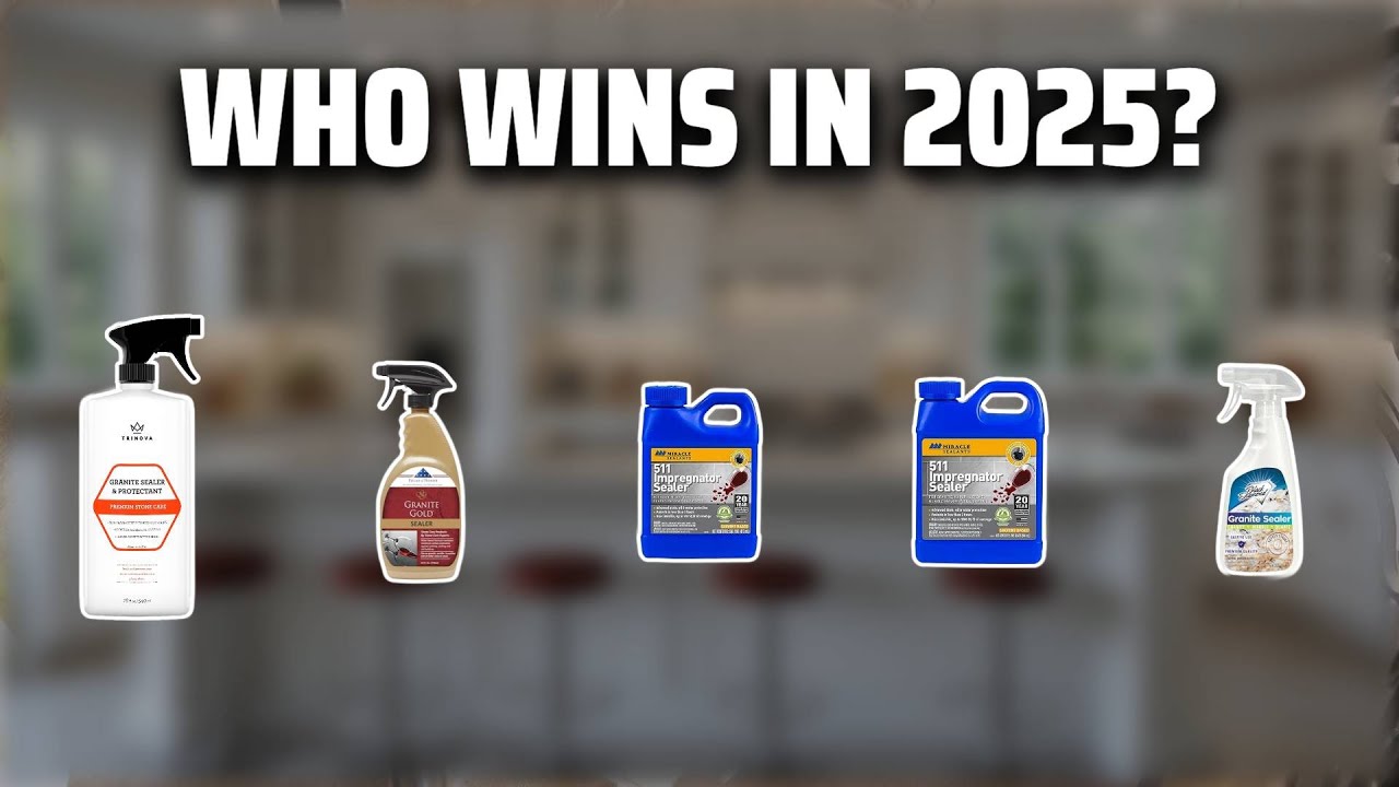 The Top 5 Best Granite Sealant in 2025 - Must Watch Before Buying!