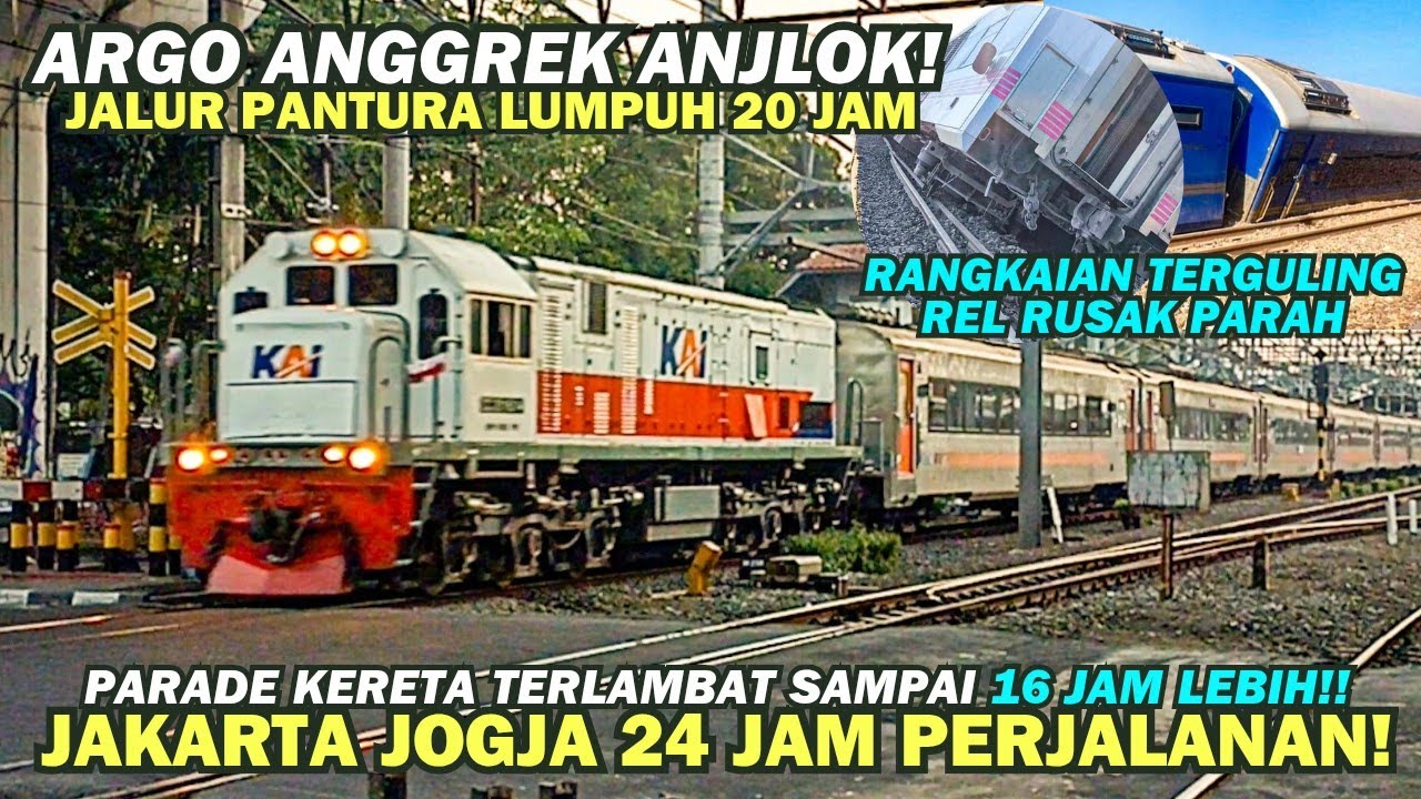 PERJALANAN JAKARTA JOGJA 24 JAM LEBIH!! Parade Kereta Api Terlambat Efek Anjlokan Argo Bromo Anggrek