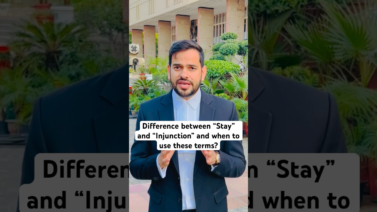 Conceptual difference between &ldquo;Stay&rdquo; and &ldquo;Injunction&rdquo; and when to use these terms | Pawan Reley