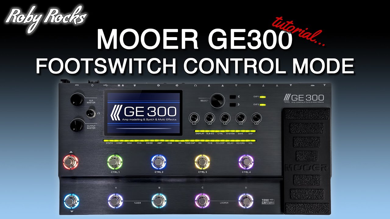MOOER GE300 TUTORIAL 6 - Footswitch Control Mode
