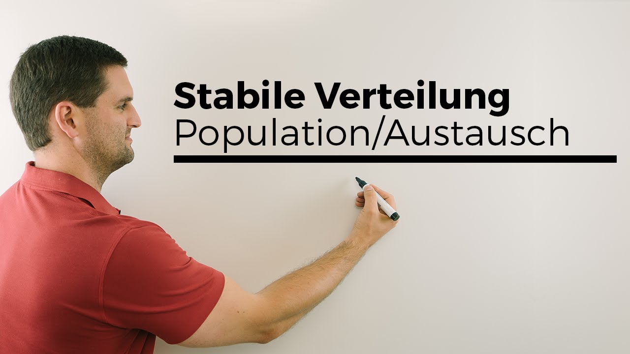 Stabile Verteilung, Fixvektor, Achtung Population- oder Austauschprozess | Mathe by Daniel Jung