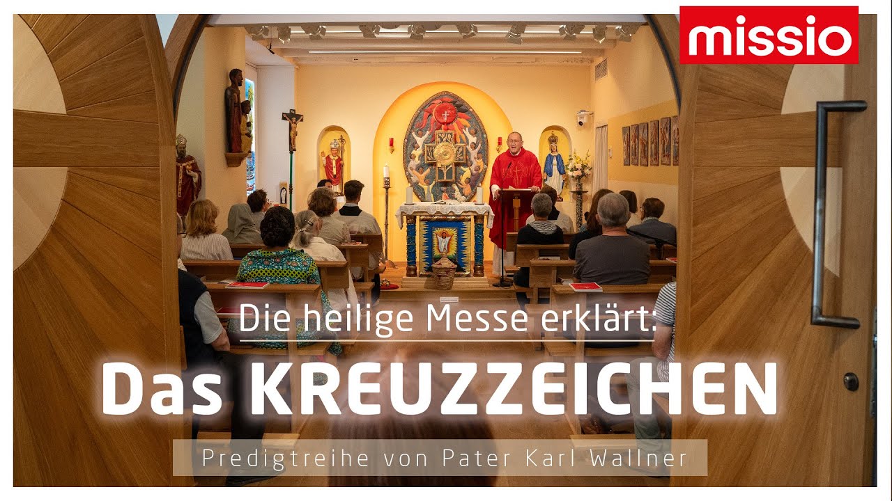 Das Kreuzzeichen | Die heilige Messe erklärt | Pater Karl Wallner am 19.08.2025