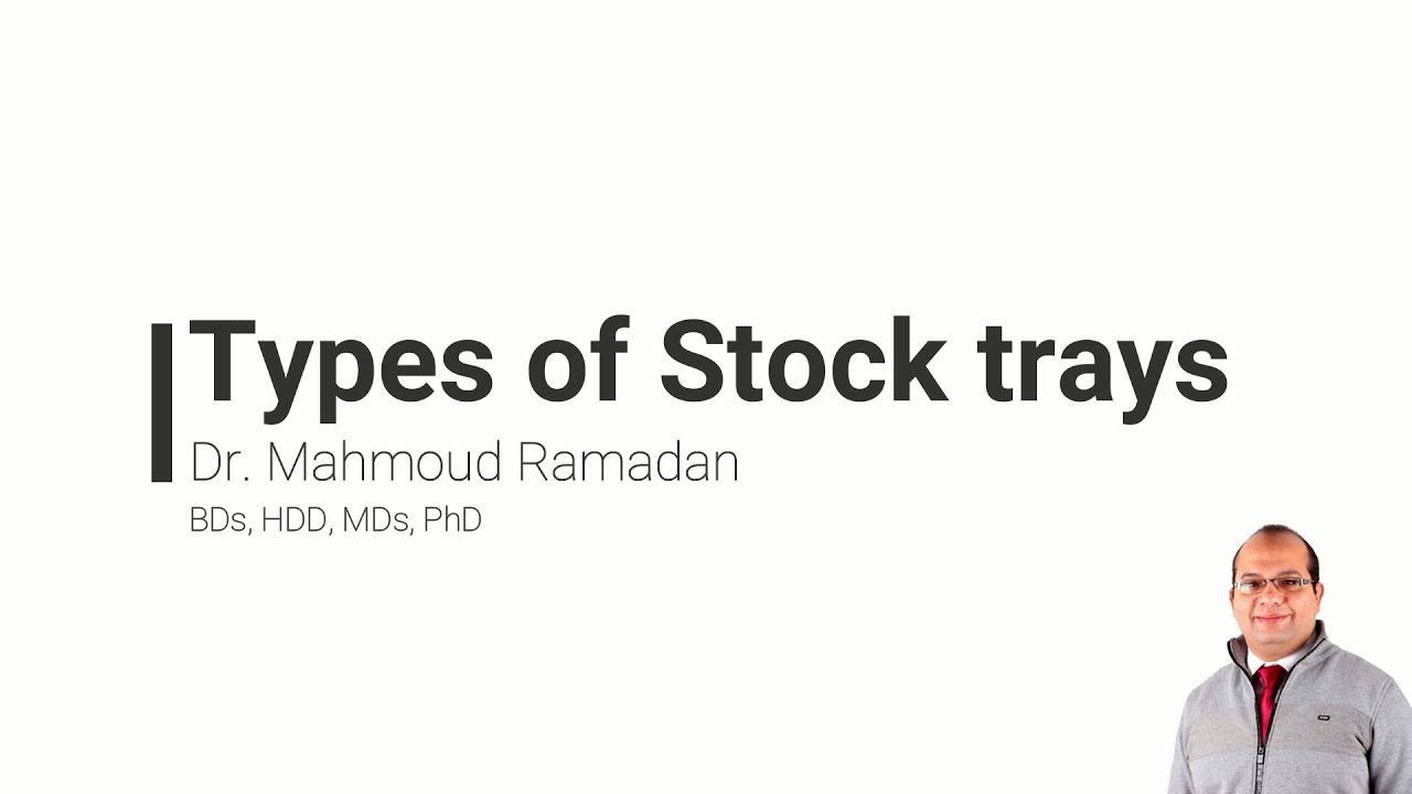 4- Types of stock trays
