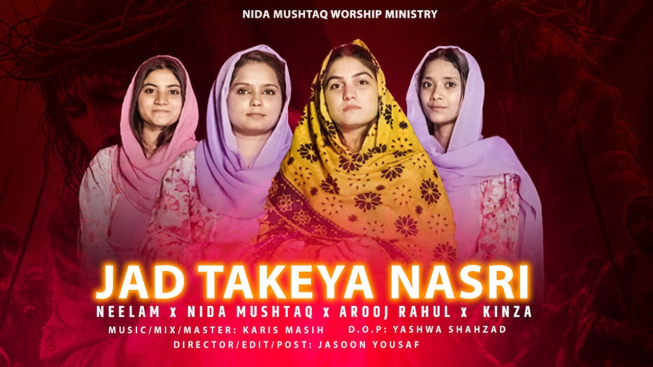 Jad Takeya Nasri | Nida Mushtaq | Arooj | Neelam | Kinza | New Saleebi Geet 2025