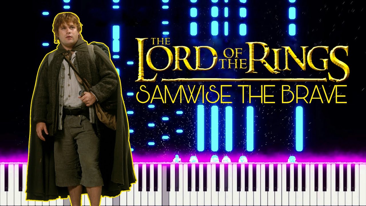 Lord of the Rings Soundtrack - Sam Wise the Brave   OST Piano Theme   Impossible Version