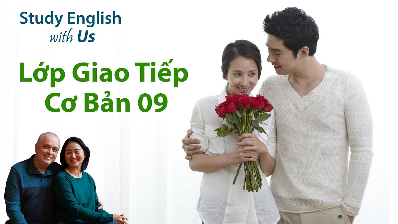 09 TK: I just want to let you know how much I love you - Anh muốn em biết anh yêu em nhiều bao nhiêu
