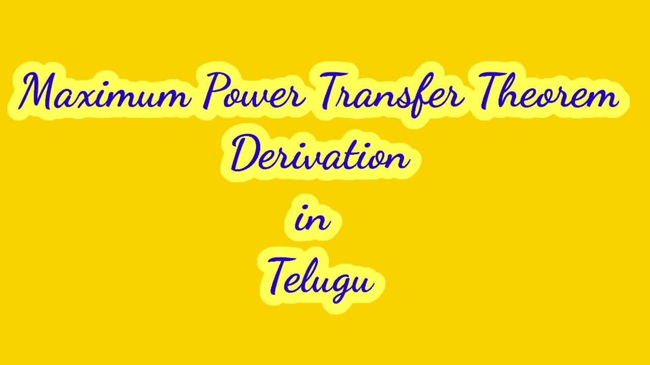 Maximum Power Transfer Theorem /  Rl=Rth /Derivation/ State and Explain/ With Problem