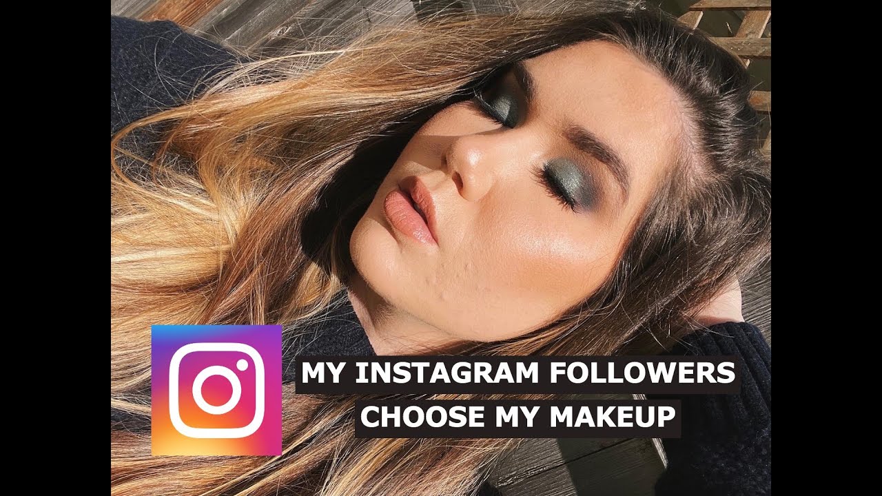 INSTAGRAM FOLLOWERS CHOOSE MY MAKEUP!!!