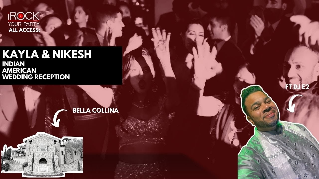 DJ E2: Kayla & Nikesh Patel: Indian/American Wedding