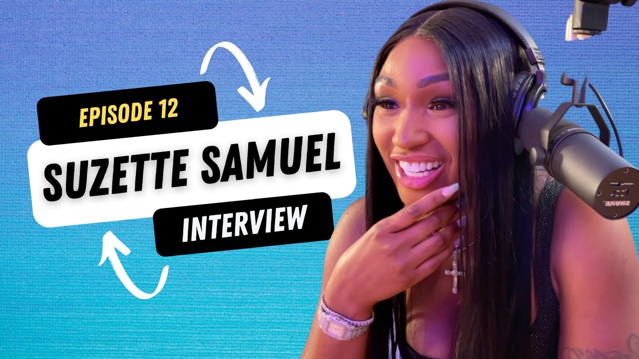Suzette Samuel Interview: Black Ink Crew, Dating Ceaser, Becoming Real Estate Mogul, +More| Ep. 12