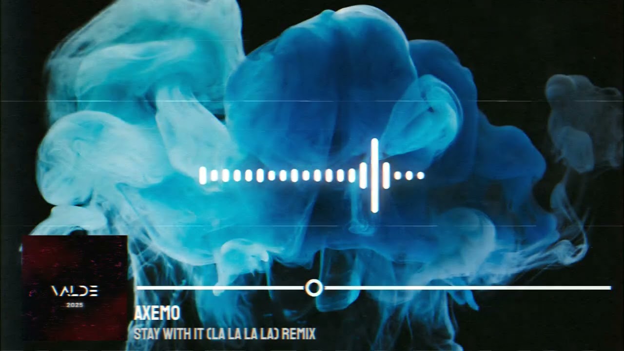 Axemo - Stop With It (La La La La) [Valde Remix]
