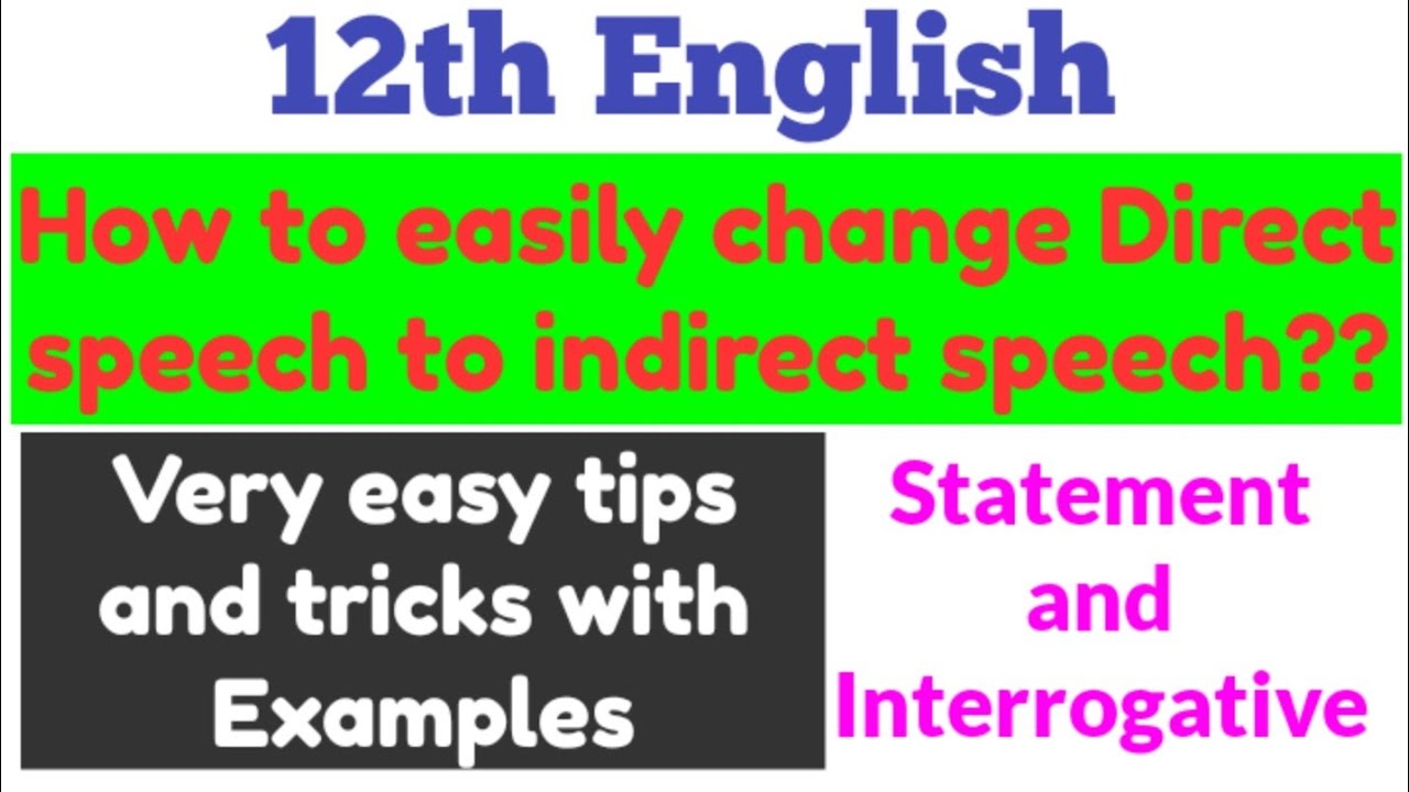 How to easily convert direct to indirect speech?|Class12