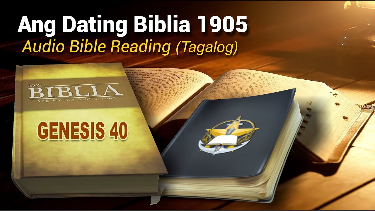 Genesis 40 (Ang Dating Biblia 1905) Audio Bible Reading - Tagalog