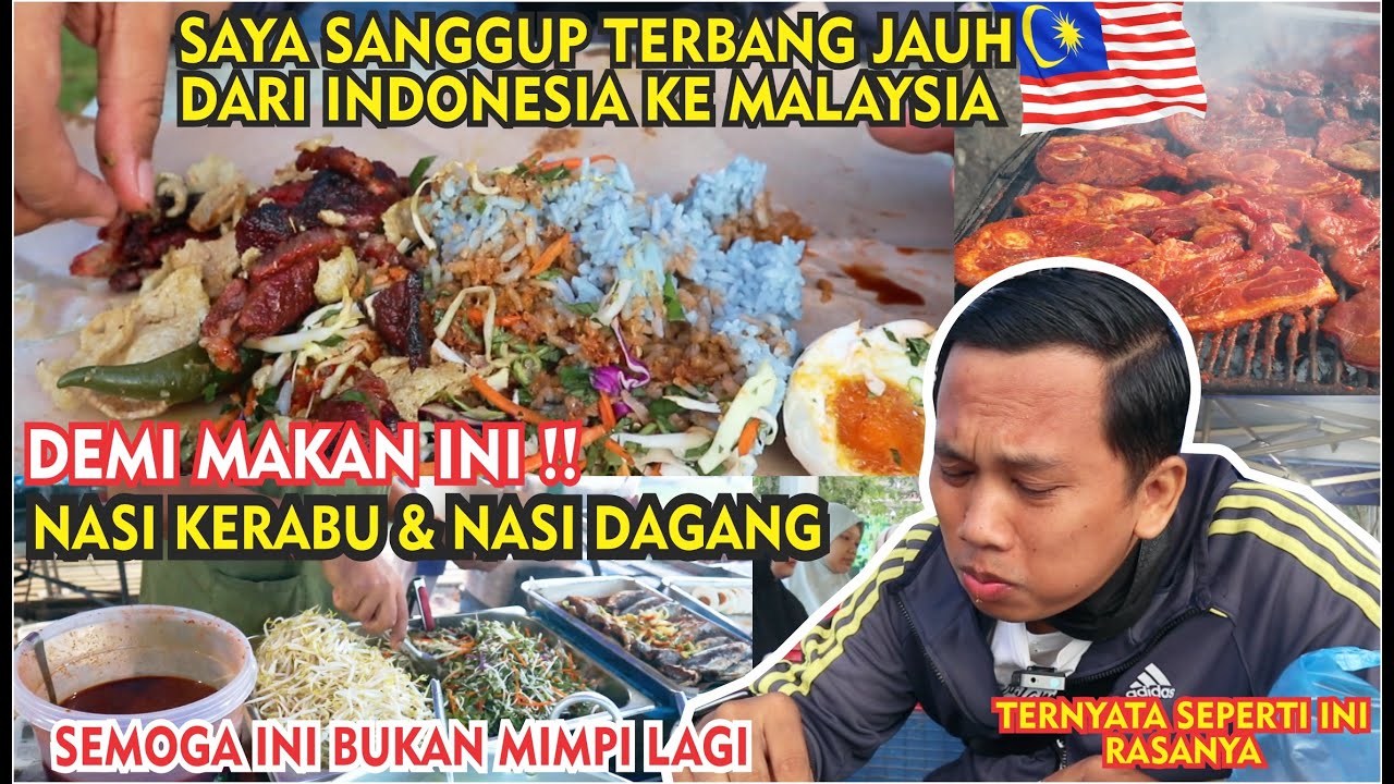 FIRST TIME MAKAN NASI KERABU DAN NASI DAGANG DI MALAYSIA, SEJAK LAMA INI YANG SAYA MAHU (Part.10)