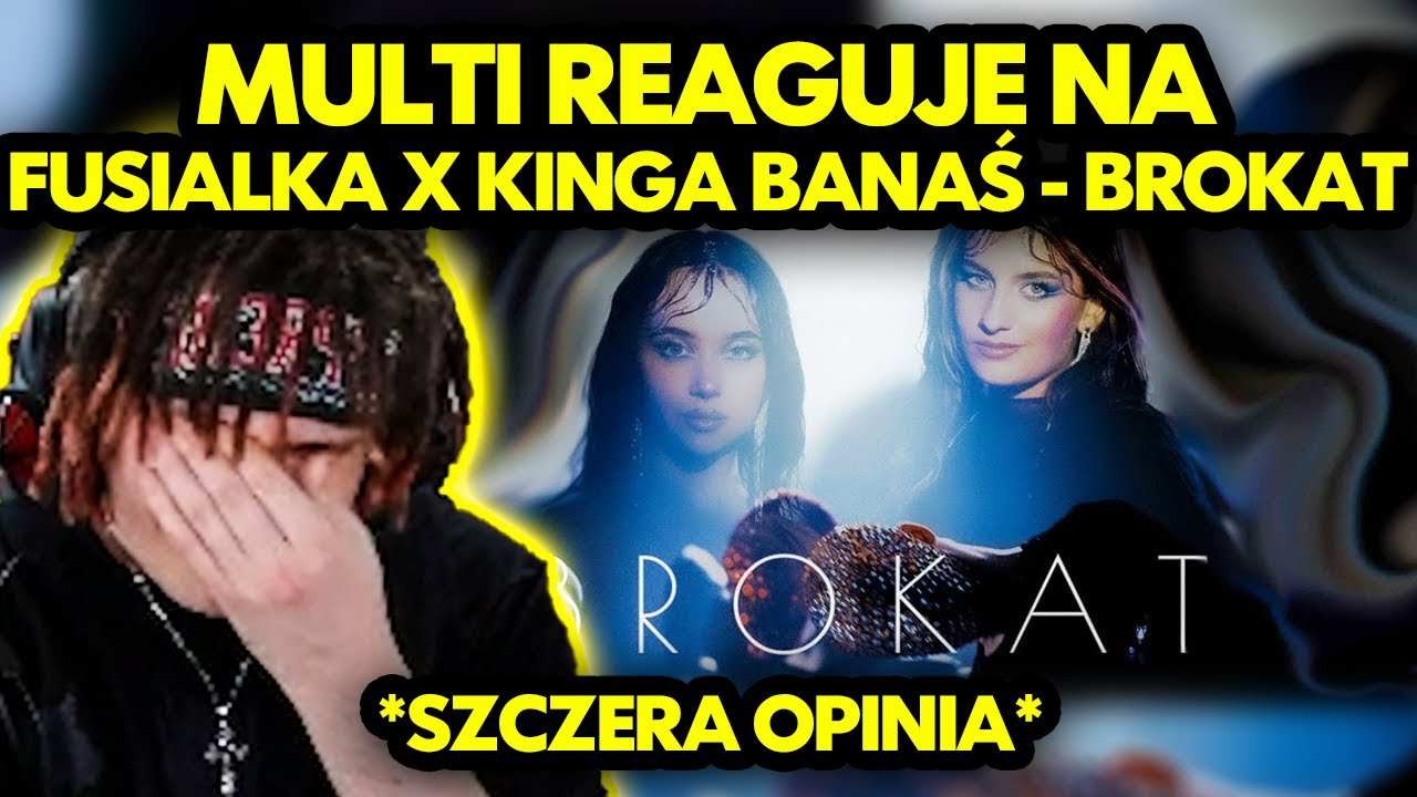 MULTI reaguje na FUSIALKA x KINGA BANAŚ - BROKAT *szczera opinia*