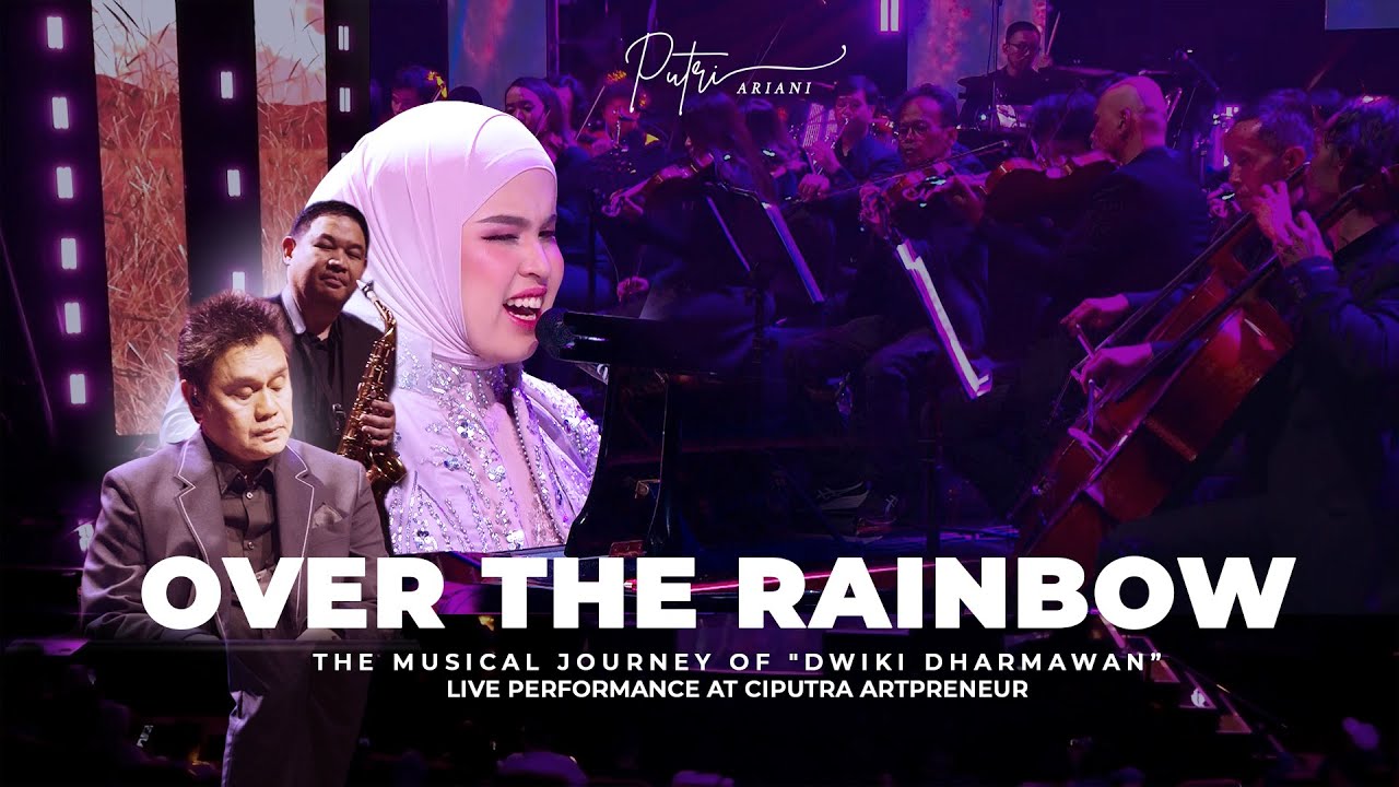 PUTRI ARIANI feat DWIKI DHARMAWAN - OVER THE RAINBOW (Live Perform at Ciputra Artpreneur)