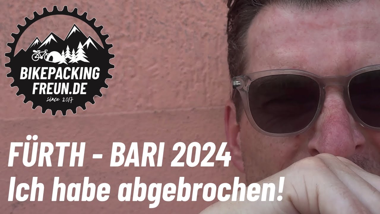 Bikepacking Fürth - Bari 2024 - ich habe abgebrochen!  4K