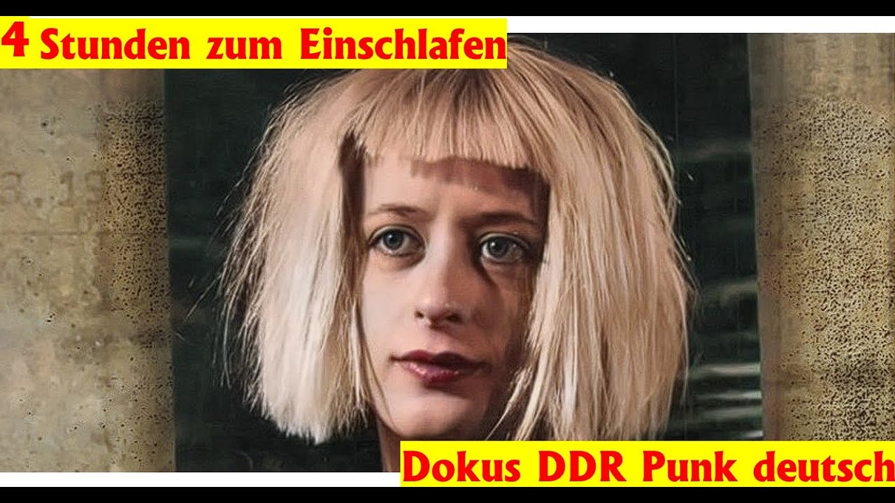 4h zum Einschlafen Punk in der DDR: Die verbotene Szene Ost-Berlins | Entspannte Doku deutsch