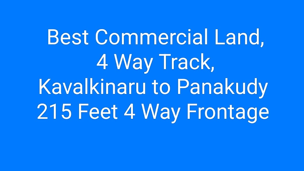 820, 4 Way Track, ( 215 Feet Frontage)Best Commercial Land ,Main Area,  Makara Jothi Reals KK Dist 