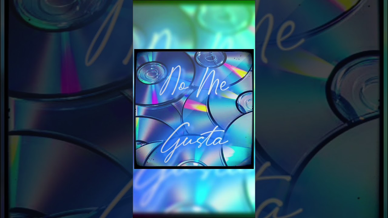 No Me Gusta