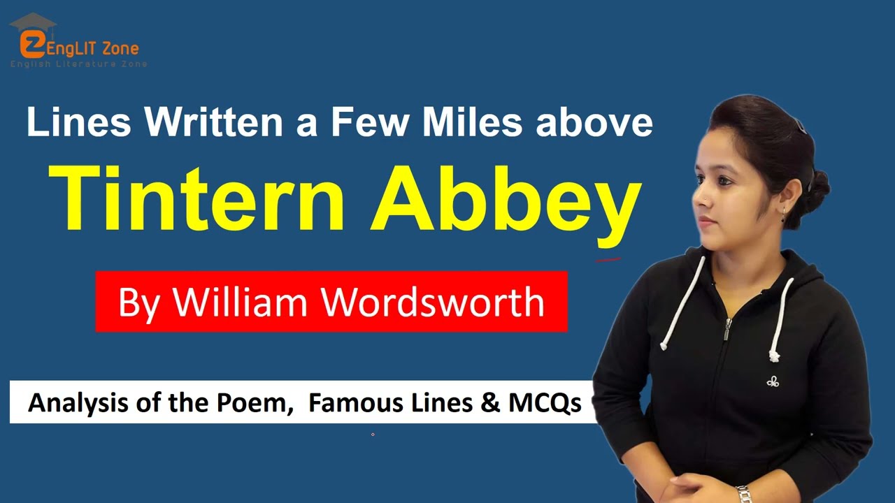 Tintern Abbey / William Wordsworth / Analysis of the Poem Tintern Abbey / MCQ on Tintern Abbey