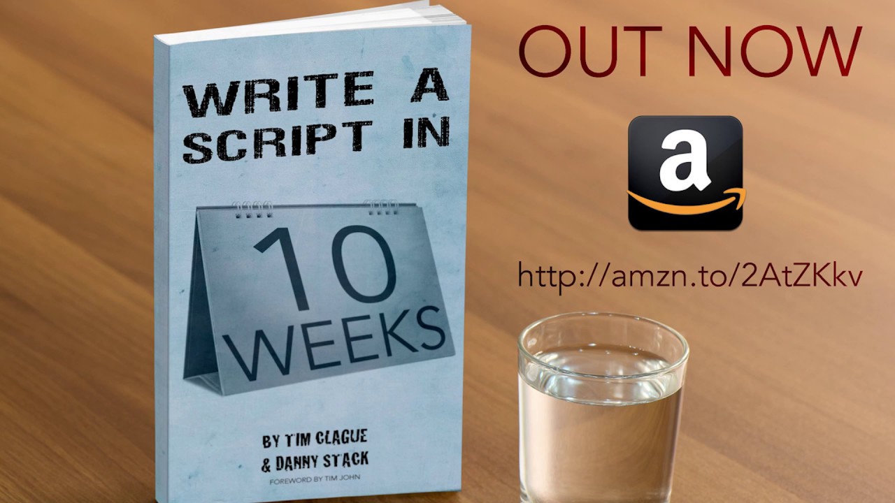 Write A Script in 10 Weeks - by UK Scriptwriters