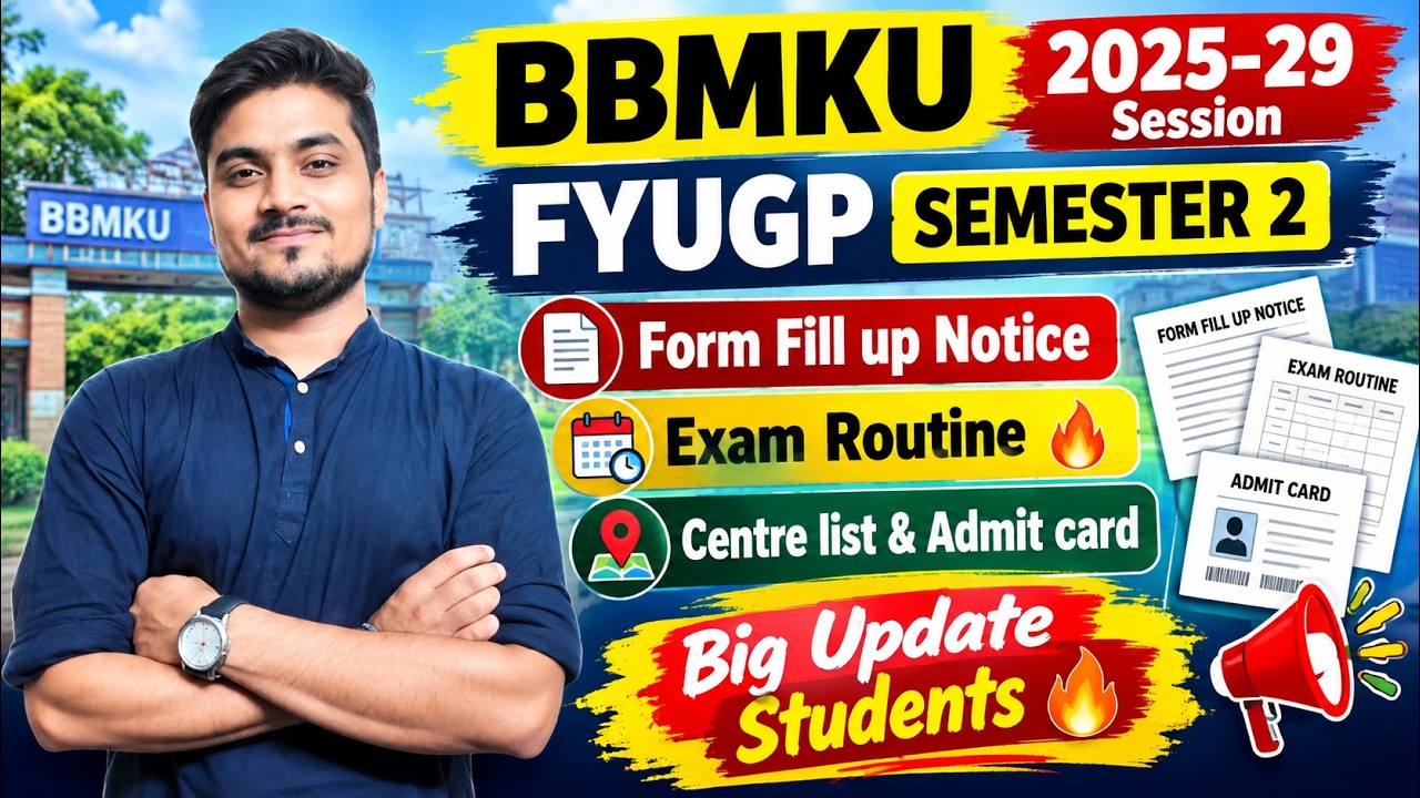 Semester 2 Form fill up Notice & Exam Routine  2025-29 Session  | BBMKU Semester 2 Students 🚨