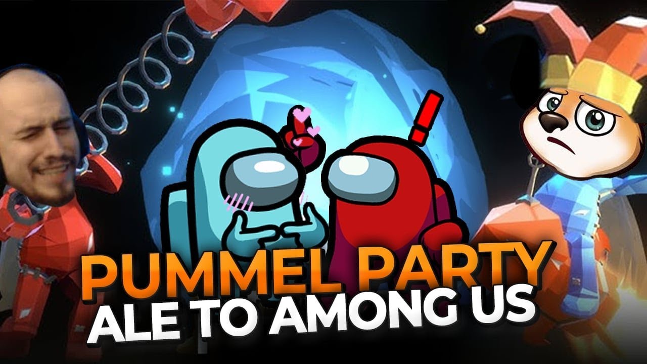 AMONG US, ale to PUMMEL PARTY | Pummel Party (With: Nexe, Zwierzak, Wikusiax, Dzunior, KRM, Zaha)